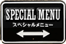 SPECIAL MENU